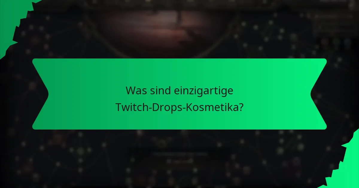 Wie wird die Seltenheit von Twitch-Drops-Kosmetika bestimmt?