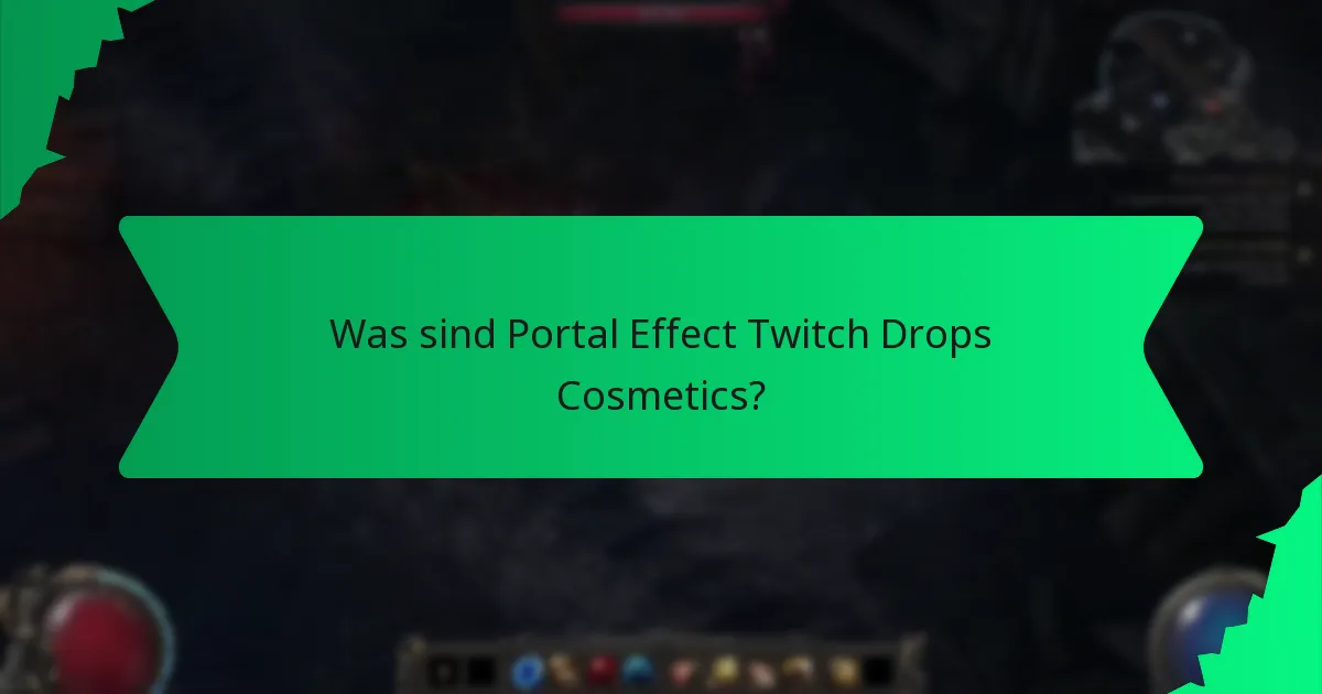 Wie selten sind Portal Effect Twitch Drops Cosmetics?