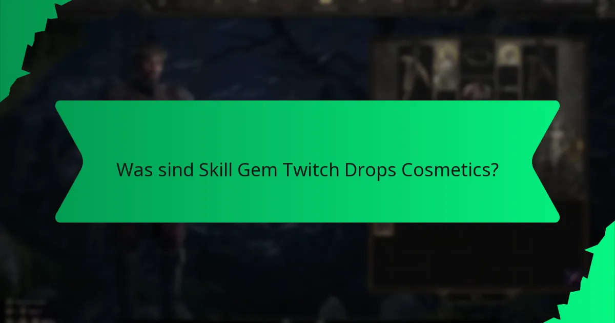 Welche Farboptionen sind für Skill Gem Twitch Drops Cosmetics verfügbar?
