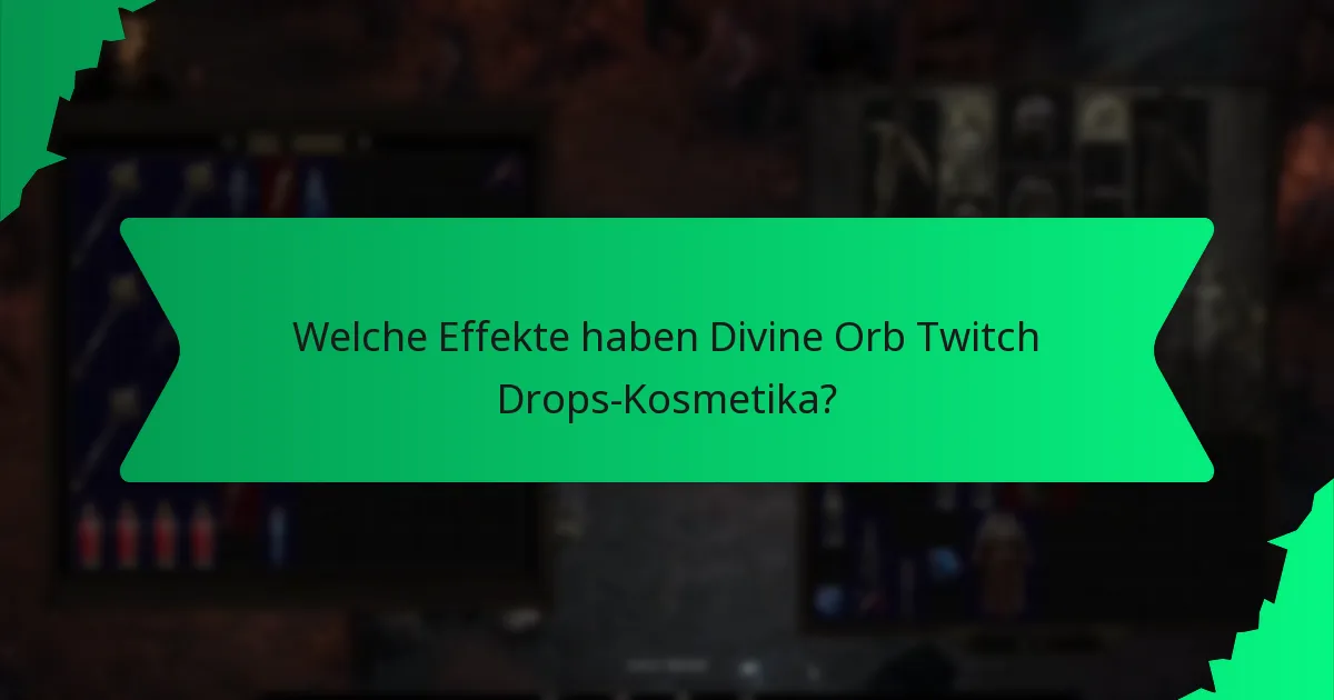 Welche Farboptionen gibt es für Divine Orb Twitch Drops-Kosmetika?