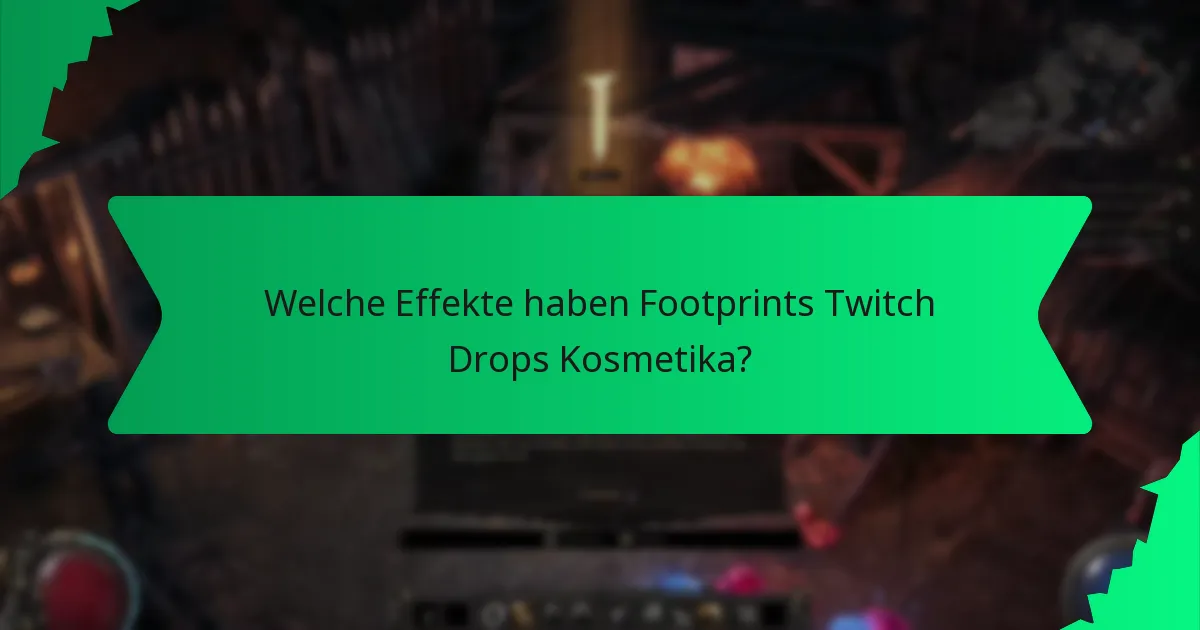 Welche Farboptionen sind für Footprints Twitch Drops Kosmetika verfügbar?