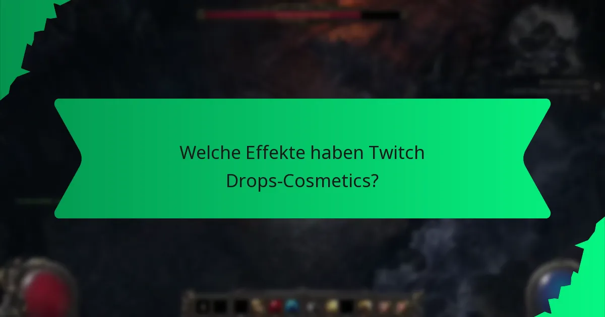 Welche Effekte haben Twitch Drops-Cosmetics?