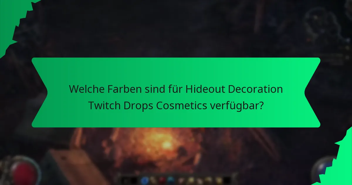 Welche Effekte haben Hideout Decoration Twitch Drops Cosmetics?