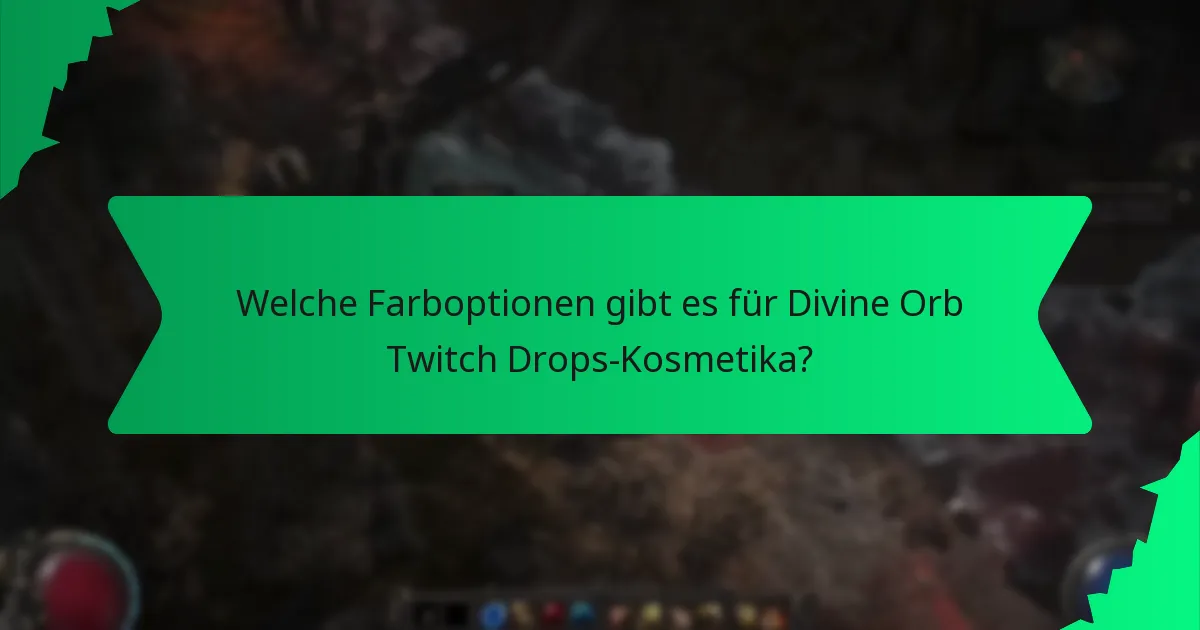 Welche Effekte haben Divine Orb Twitch Drops-Kosmetika?