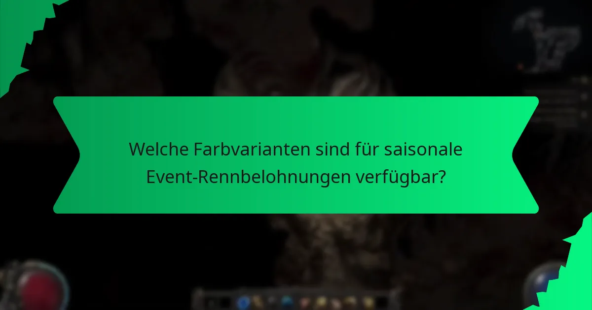 Welche Effekte bieten saisonale Event-Rennbelohnungen?