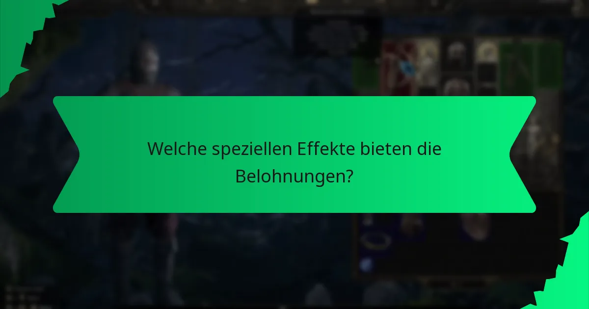 Welche speziellen Effekte bieten die Belohnungen?