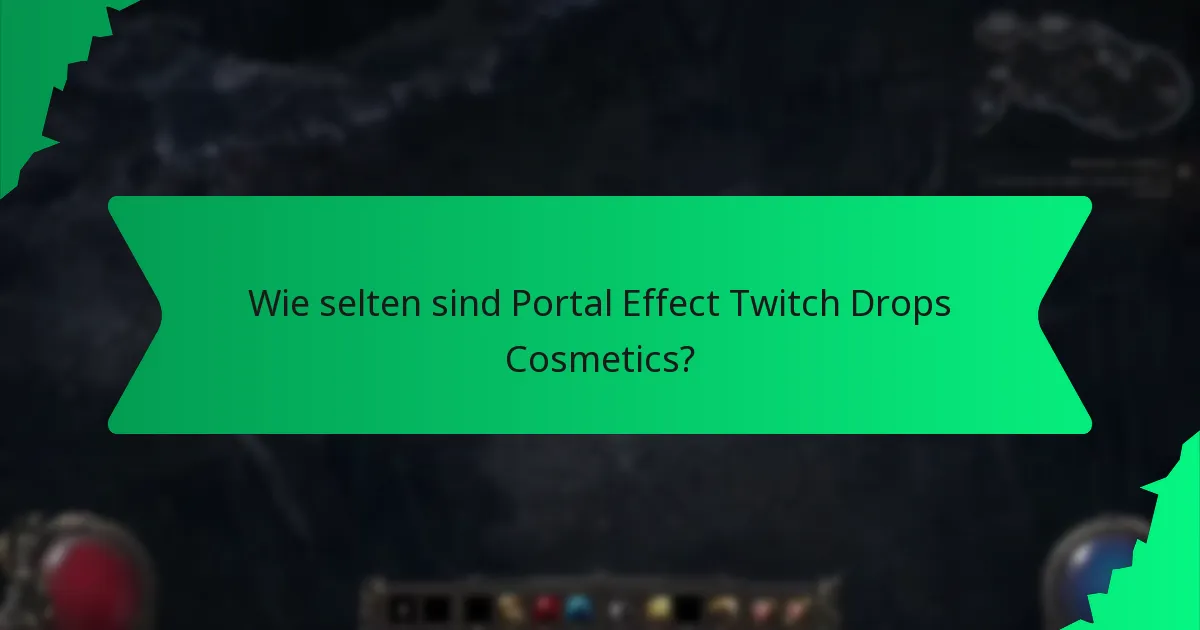 Wie können Spieler Portal Effect Twitch Drops Cosmetics erwerben?